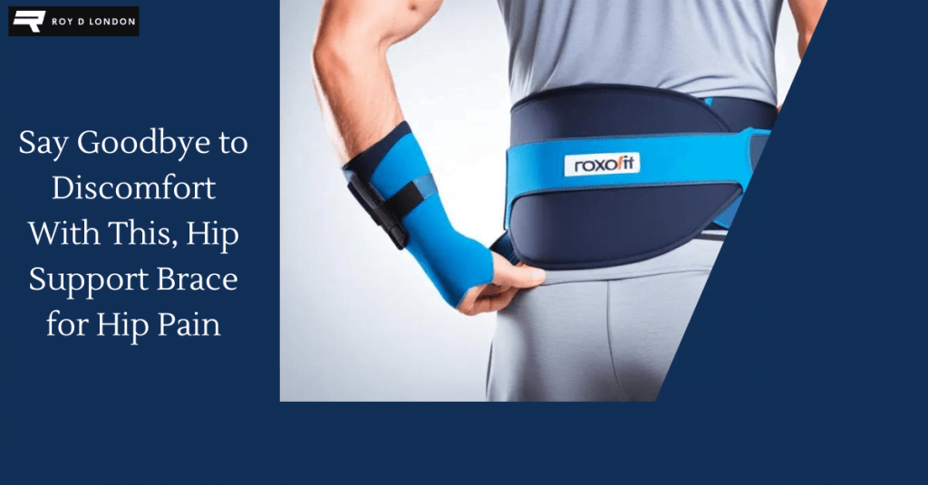 ROXOFIT Hip Brace for Sciatica Pain Relief man wearing a hip brace