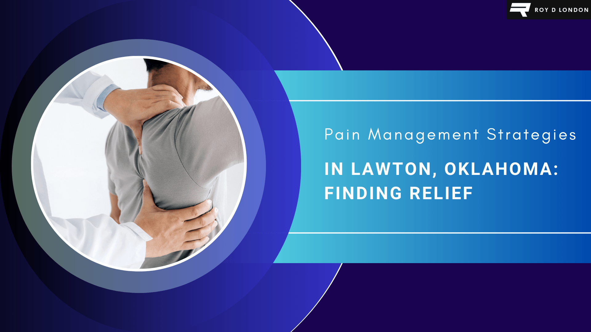 Pain Management Strategies in Lawton, Oklahoma: Finding Relief