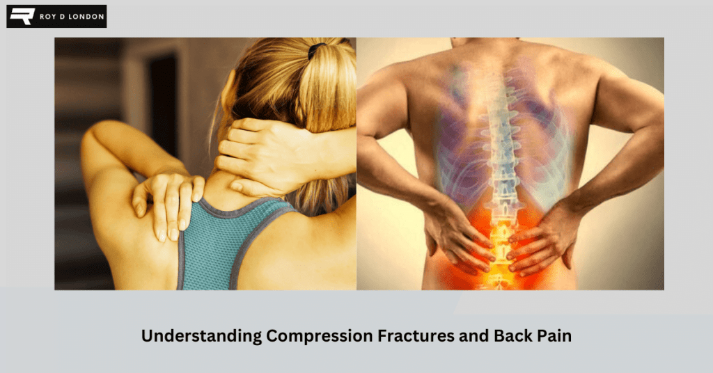 Understanding Compression Fractures and Back Pain.